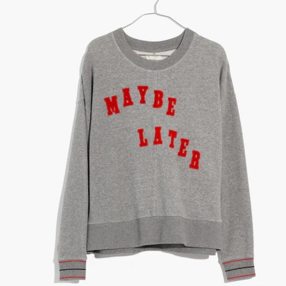 Sweaters - Madewell “Maybe Later” Sweatshirt